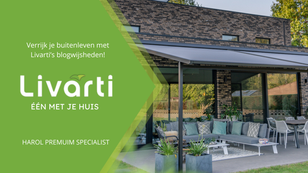 Verrijk je buitenleven met Livarti’s blogwijsheden!